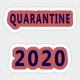 Quarantine 2020 Funny Shirt Sticker